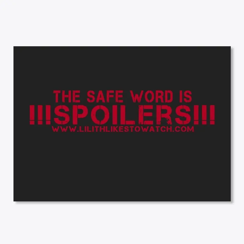 The Safeword is Spoilers